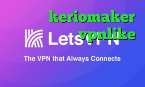 اپلیکیشن keriomaker دانلود اپلیکیشن vpnlike اندروید سرویس کاهش پینگ های وب واکسن کرونا ایران
