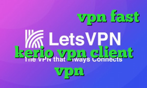 دانلود اپلیکیشن vpn fast فیلترشکن خوب برای ایرانسل خرید kerio vpn client خرید vpn سامسونگ