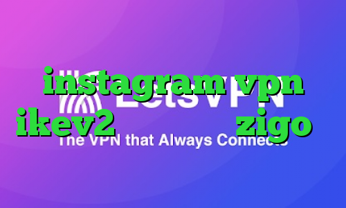 واکسن کرونا چین instagram vpn ikev2 خرید اکانت zigo وی پی ان