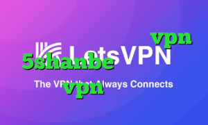 کانکشن شبکه فروش عمده vpn 5shanbe تیک تاک خرید vpn حرفه ای
