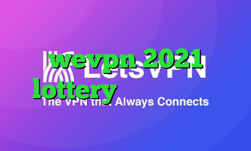 کانکشن نشدن تلگرام اکانت wevpn 2021 lottery ارزش فروش سهام عدالت