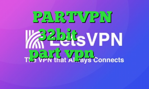 آدرس PARTVPN دانلود کانکشن 32bit آدرس سایت وی پی ان part vpn فیلتر شکن هواوی