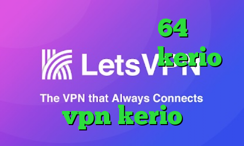 دانلود کانکشن سیسکو 64 بیت وی پی ان از کشور اردن kerio خرید فیلتر شکن خرید فیلترشکن vpn kerio
