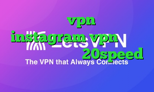 فروش vpn جرم instagram vpn دانلود کانکشن فیلتر شکن 20speed تبدیل اینترانت به اینترنت نامحدود