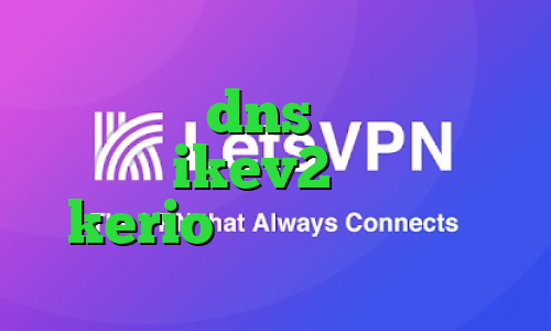 فیلتر شکن dns اندروید خرید سرویس ikev2 خرید شارژ kerio آنتی فیلتر منو تو
