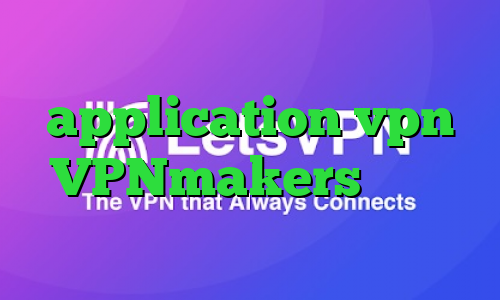 کانکشن هوشمند زرین application vpn VPNmakers دانلود آنتی فیلتر صدای آمریکا