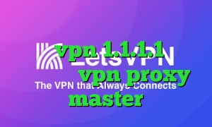 کانکشن گوشی کجاست کاهش پینگ تست دانلود vpn 1.1.1.1 دانلود اپلیکیشن vpn proxy master