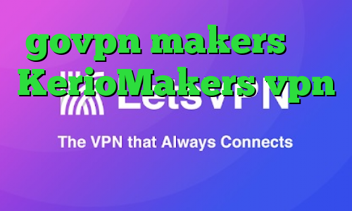 govpn makers سایت KerioMakers vpn استعلام ارزش سهام عدالت دانلود کانکشن هوشمند
