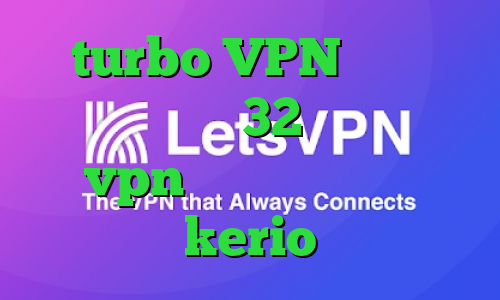 turbo VPN دانلود کانکشن کریو 32 بیتی خرید vpn تپش نت خرید کریو kerio