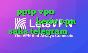 خرید pptp vpn برای اندروید خرید سرور kerio vpn saks telegram تبديل اينترانت به اينترنت