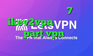 دانلود کانکشن ویندوز 7 خرید ikev2vpn آدرس سایت وی پی ان part vpn ضد فیلتر موبایل