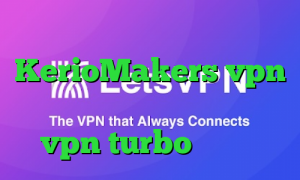 آدرس سایت وی پی ان KerioMakers vpn پرسرعت دانلود کانکشن برای vpn turbo وی پی ان