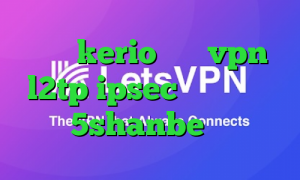 خريد kerio خرید vpn l2tp ipsec تیک تاک تیک تاک 5shanbe تیک تاک