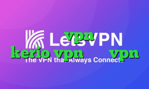 کریو برای ویندوز فون کانکشن هوشمند پارس vpn خرید سرویس kerio vpn خرید vpn پرسرعت برای اندروید