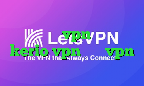 کریو برای ویندوز فون کانکشن هوشمند پارس vpn خرید سرویس kerio vpn خرید vpn پرسرعت برای اندروید