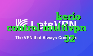 کریو مارکر خرید kerio control multivpn دانلود کانکشن کریو 32بیت