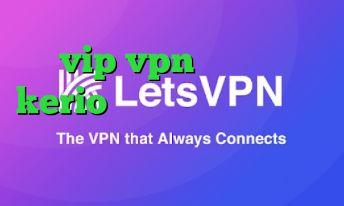 vip vpn خرید شارژ kerio تیک تاک خواننده کانکشن یعنی چی