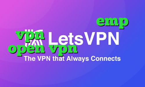 آدرس سایت وی پی ان emp vpn دانلود کانکشن رایگان open vpn طرزساخت کانکشن آنتی فیلتر جدید اندروید