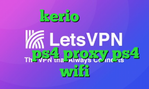 خرید kerio برای اندروید روسیه واکسن کرونا پروکسی جدید برای ps4 proxy ps4 wifi