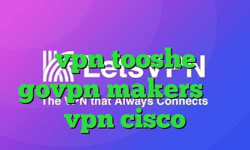 ساختن کانکشن اینترنت هوشمند vpn tooshe govpn makers خرید vpn cisco