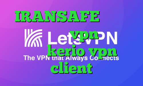 IRANSAFE تیک تاک نیکا جدید خرید vpn از درسانت خرید kerio vpn client