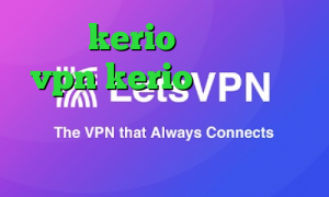 خرید kerio یک روزه خرید vpn kerio برای موبایل آنتی فیلتر پوفین وی پی ان از کشور نیکاراگوئه