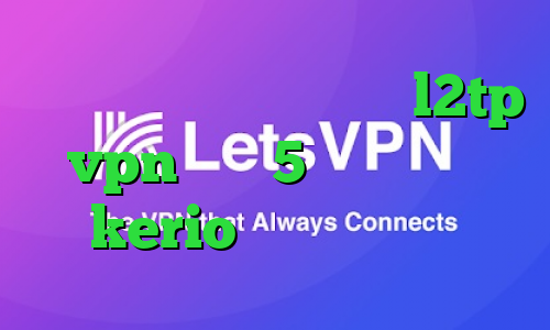 خرید کانکشن هوشمند خرید l2tp vpn تکست 5شنبه تیک تاک kerio خرید فیلتر شکن