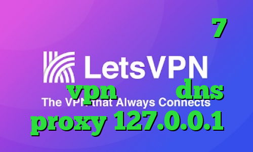 ساخت کانکشن جدید در ویندوز 7 وی پی ان از کشور ترینیداد و توباگو فروش vpn قانونی dns proxy 127.0.0.1