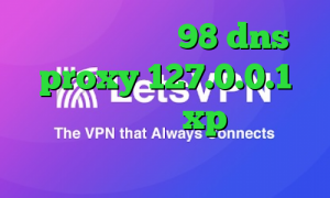 فیلترشکن سافت 98 dns proxy 127.0.0.1 فیلترشکن ویندوز xp چگونه ای پی کشور خود را عوض کنیم