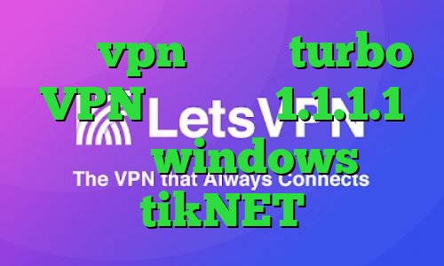 خرید vpn سایفون turbo VPN فیلترشکن 1.1.1.1 برای windows tikNET