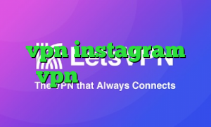دانلود کانکشن ویندوز خرید یوزر vpn instagram vpn وی پی ان از کشور دومینیکا