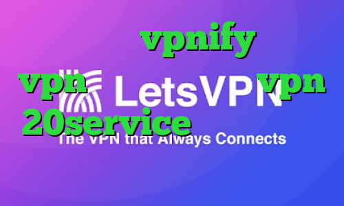 فیلترشکن vpnify خرید vpn چند کاربره خرید vpn 20service فیلترشکن برای کامپیوتر ویندوز