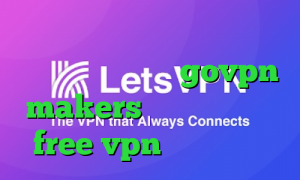 کاهش پینگ و پکت لاست فیلترشکن لنترن نسخه ویندوز govpn makers دانلود اپلیکیشن free vpn برای اندروید
