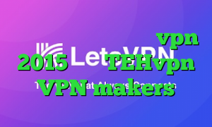 آخرین اخبار کرونا خرید vpn 2015 آدرس TEHvpn VPN makers
