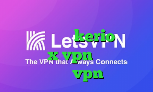 خرید آی پی استاتیک همراه اول کانکشن رایگان kerio دانلود اپلیکیشن x vpn برای اندروید میکرزvpn
