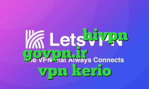 خرید اینترنتی تایل پی وی سی کانکشن هوشمند hivpn govpn.ir خرید شارژ vpn kerio