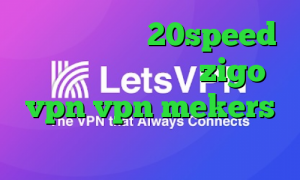 کانکشن هوشمند 20speed آدرس سایت وی پی ان zigo vpn vpn mekers پروکسی تلگرام