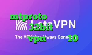 mtproto پرسرعت دانلود کانکشن 32bit کانکشن ساکس خرید vpn ویندوز 10