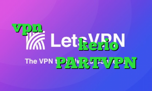 vpn کریو میکر بهترین فیلتر شکن تلگرام خرید kerio پرسرعت اپلیکیشن PARTVPN