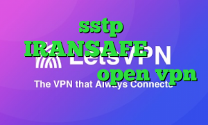 خرید sstp دانلود IRANSAFE دانلود کانکشن رایگان open vpn کانکشن کریو اندروید