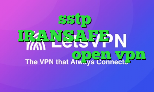 خرید sstp دانلود IRANSAFE دانلود کانکشن رایگان open vpn کانکشن کریو اندروید