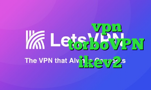 خرید کانکشن هوشمند vpn بانجی وی پی ان سایت torboVPN فروش سرویس ikev2