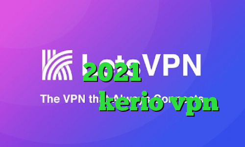 فیلتر شکن حرفه ای فانوس کانکشن های کریو 2021 جدید و آپدیت خرید سرور kerio vpn
