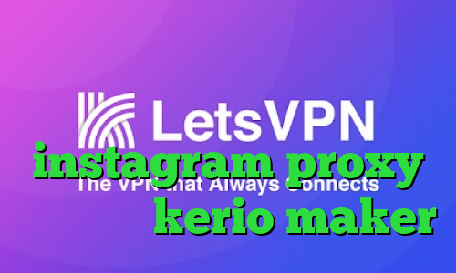 فیلترشکن سایفون رادیو فردا دانلود کانکشن منیجر instagram proxy خرید کریو kerio maker