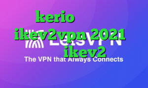 خرید kerio دو کاربره خرید ikev2vpn 2021 کی هست خرید ikev2 برای ویندوزفون