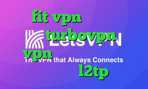 سایت fit vpn دانلود کانکشن هوشمند turbovpn خرید vpn با سرعت عالی خرید فیلترشکن l2tp