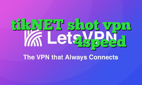 tikNET shot vpn کانکشن هوشمند 4speed طراحی کانکشن