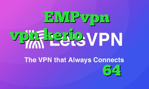 آدرس EMPvpn خرید vpn kerio برای کامپیوتر فیلترشکن فری گیت برای ویندوز فیلترشکن برای ویندوز 64 بیتی
