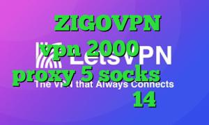 آدرس ZIGOVPN خرید vpn 2000 تومان proxy 5 socks دانلود تیک تاک نسخه 14