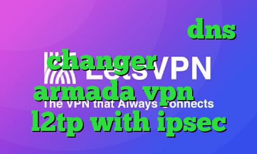 مومو دانلود فیلتر شکن dns changer اندروید armada vpn خرید l2tp with ipsec